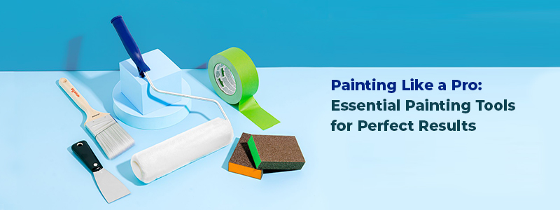 essential painting tools for perfect results text with tools on the floor